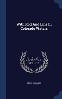 Front cover_With Rod And Line In Colorado Waters