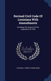 Front cover_Revised Civil Code Of Louisiana With Amendments