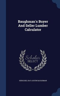 Couverture_Baughman's Buyer And Seller Lumber Calculator