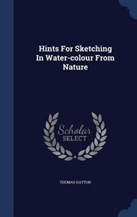 Couverture_Hints For Sketching In Water-colour From Nature