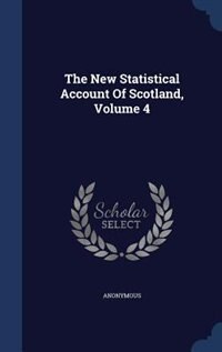 Couverture_The New Statistical Account Of Scotland, Volume 4
