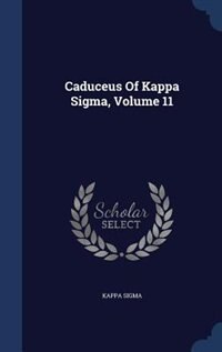 Front cover_Caduceus Of Kappa Sigma, Volume 11