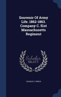 Front cover_Souvenir Of Army Life. 1862-1863. Company C. 51st Massachusetts Regiment