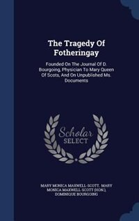 Couverture_The Tragedy Of Fotheringay