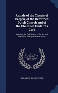 Couverture_Annals of the Classis of Bergen, of the Reformed Dutch Church and of the Churches Under its Care