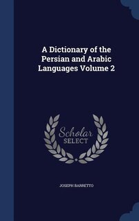 Couverture_A Dictionary of the Persian and Arabic Languages Volume 2