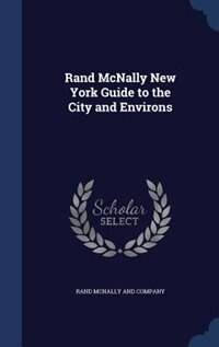 Rand McNally New York Guide to the City and Environs