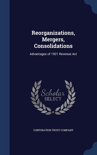 Couverture_Reorganizations, Mergers, Consolidations