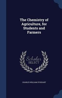 Front cover_The Chemistry of Agriculture, for Students and Farmers