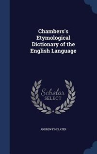 Front cover_Chambers's Etymological Dictionary of the English Language