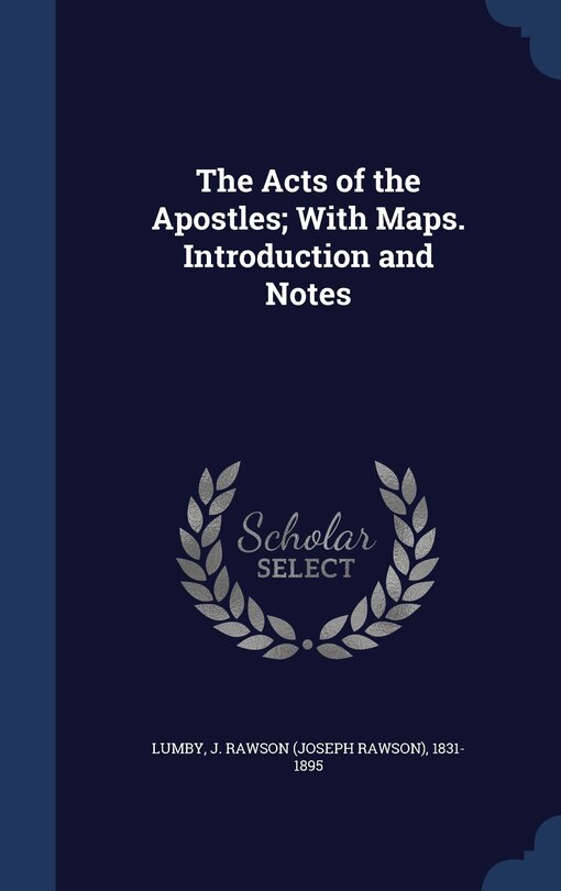 Couverture_The Acts of the Apostles; With Maps. Introduction and Notes