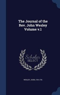 Front cover_The Journal of the Rev. John Wesley Volume v.1