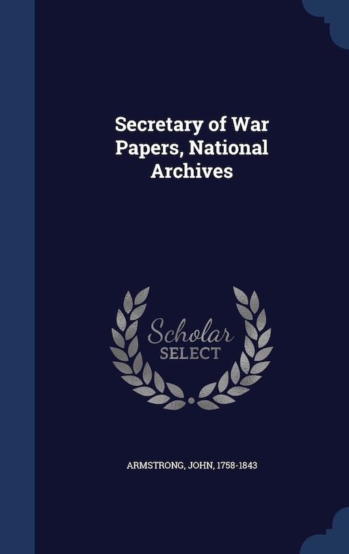 Couverture_Secretary of War Papers, National Archives