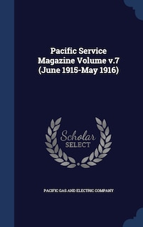 Couverture_Pacific Service Magazine Volume v.7 (June 1915-May 1916)