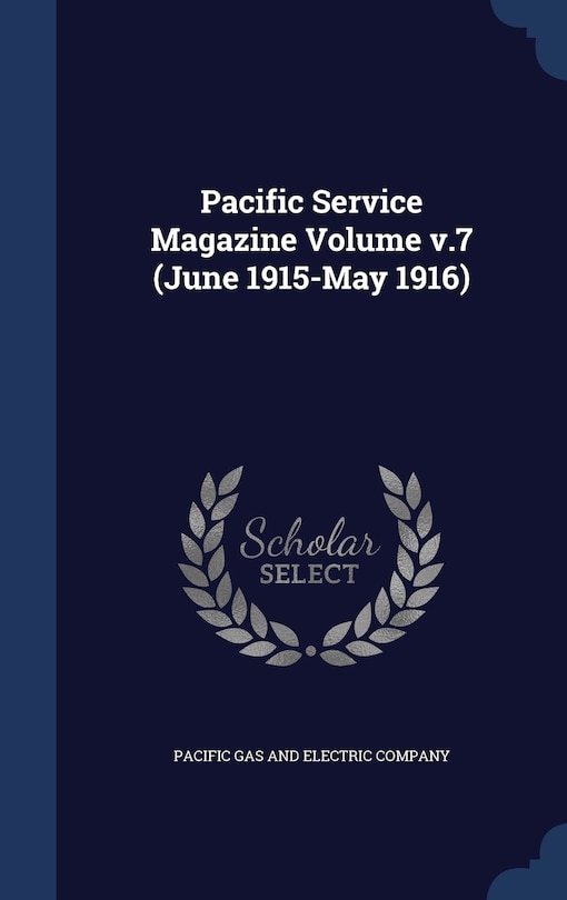 Couverture_Pacific Service Magazine Volume v.7 (June 1915-May 1916)
