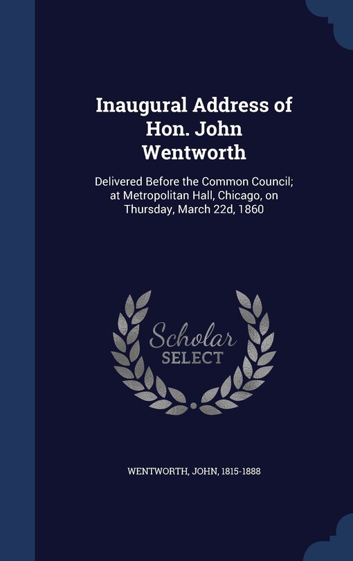 Couverture_Inaugural Address of Hon. John Wentworth