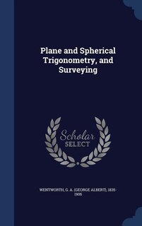 Couverture_Plane and Spherical Trigonometry, and Surveying
