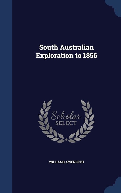 Front cover_South Australian Exploration to 1856