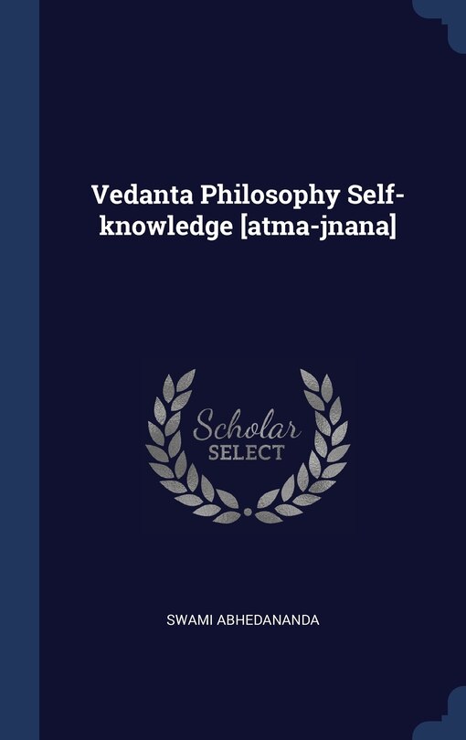 Couverture_Vedanta Philosophy Self-knowledge [atma-jnana]