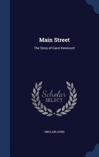 Main Street: The Story of Carol Kennicott