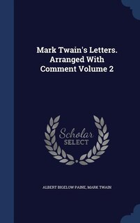 Front cover_Mark Twain's Letters. Arranged With Comment Volume 2