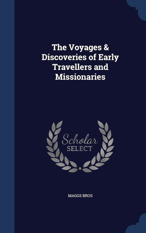 Front cover_The Voyages & Discoveries of Early Travellers and Missionaries