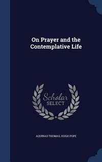 Front cover_On Prayer and the Contemplative Life