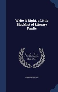 Write it Right, a Little Blacklist of Literary Faults
