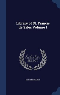 Front cover_Library of St. Francis de Sales Volume 1
