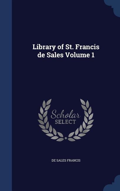Front cover_Library of St. Francis de Sales Volume 1