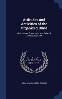 Front cover_Attitudes and Activities of the Organized Blind