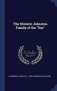 Front cover_The Historic Johnston Family of the Soo