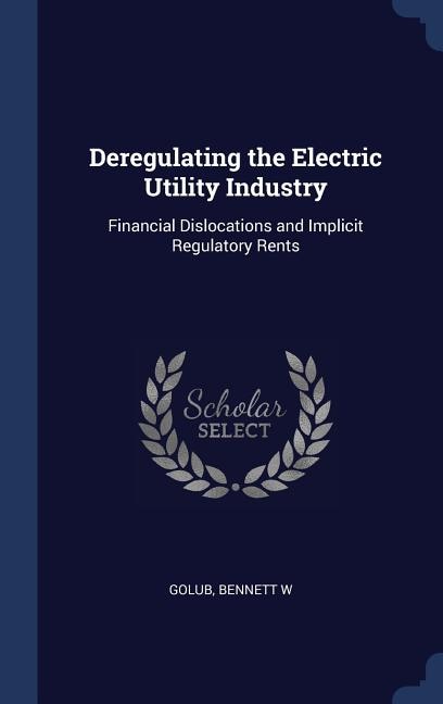 Couverture_Deregulating the Electric Utility Industry
