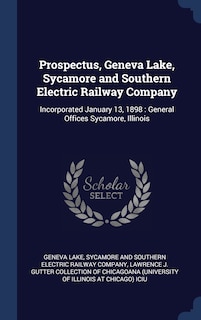 Couverture_Prospectus, Geneva Lake, Sycamore and Southern Electric Railway Company