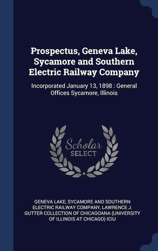 Couverture_Prospectus, Geneva Lake, Sycamore and Southern Electric Railway Company