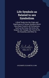 Couverture_Life Symbols as Related to sex Symbolism