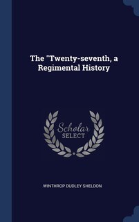 Front cover_The Twenty-seventh, a Regimental History