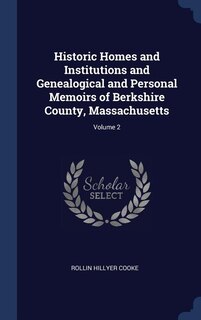 Front cover_Historic Homes and Institutions and Genealogical and Personal Memoirs of Berkshire County, Massachusetts; Volume 2