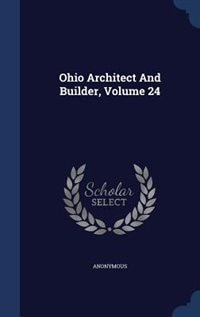 Front cover_Ohio Architect And Builder, Volume 24