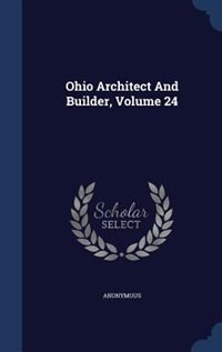 Front cover_Ohio Architect And Builder, Volume 24