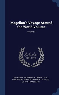 Front cover_Magellan's Voyage Around the World Volume; Volume 3