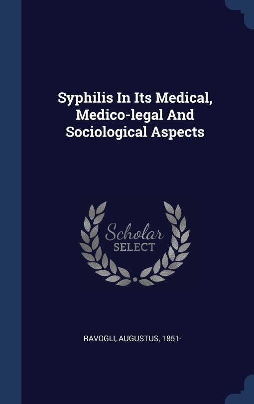 Couverture_Syphilis In Its Medical, Medico-legal And Sociological Aspects