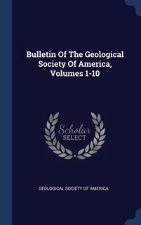 Front cover_Bulletin Of The Geological Society Of America, Volumes 1-10