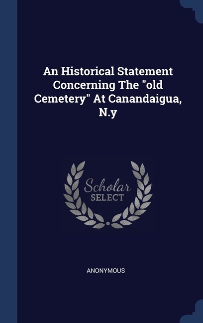 Couverture_An Historical Statement Concerning The old Cemetery At Canandaigua, N.y