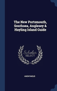Front cover_The New Portsmouth, Southsea, Anglesey & Hayling Island Guide