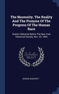 Front cover_The Necessity, The Reality And The Promise Of The Progress Of The Human Race