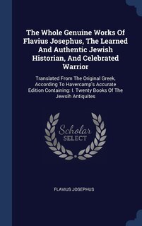 Couverture_The Whole Genuine Works Of Flavius Josephus, The Learned And Authentic Jewish Historian, And Celebrated Warrior