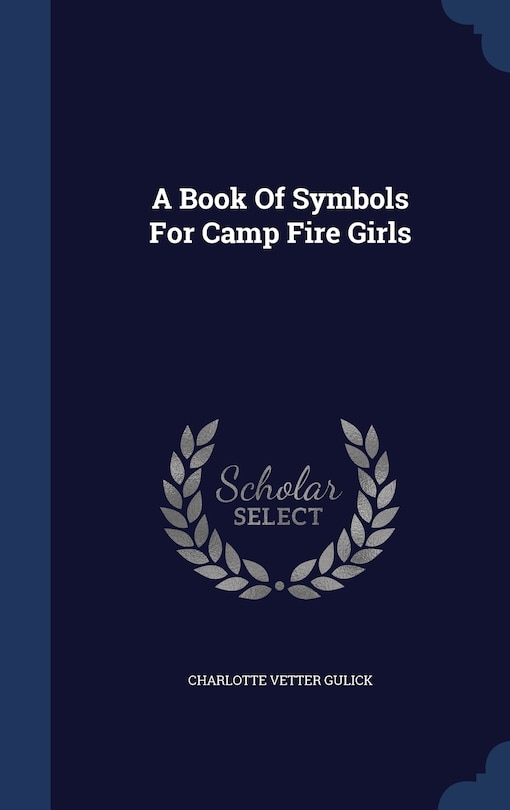Front cover_A Book Of Symbols For Camp Fire Girls