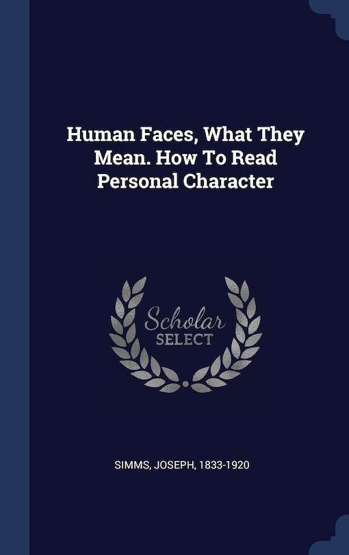 Couverture_Human Faces, What They Mean. How To Read Personal Character
