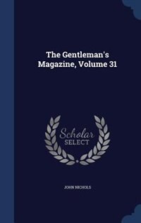 Front cover_The Gentleman's Magazine, Volume 31